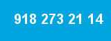 918 273 21 14